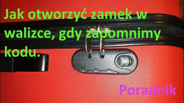 Jak otworzyć zamek TSA w walizce bez klucza i co zrobić, gdy zapomnisz kodu